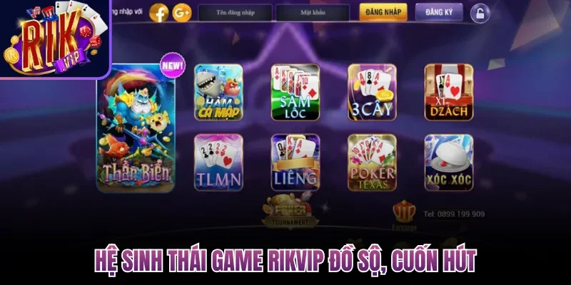 Hệ sinh thái game Rikvip đồ sộ, cuốn hút