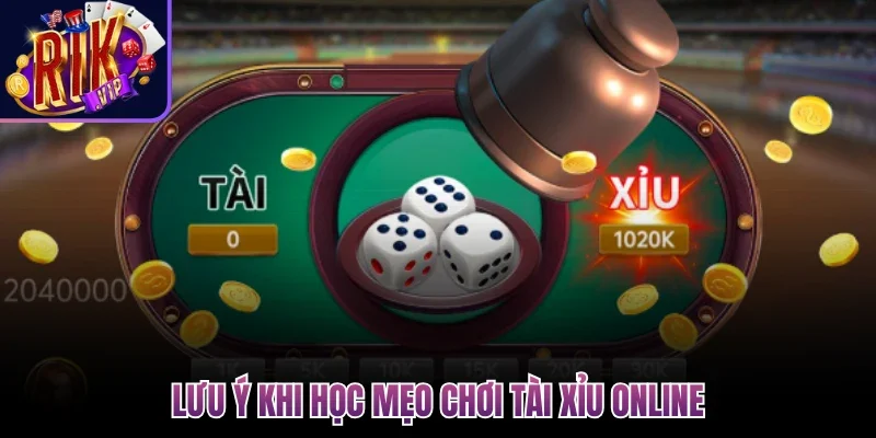 Mẹo Chơi Tài Xỉu - Kiến Thức Quan Trọng Hội Viên Cần Nắm 4 Lưu ý khi học mẹo chơi tài xỉu online
